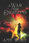 Image for A War for Dragons : Book 2 of the Cavernis Series
