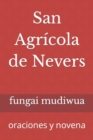Image for San Agricola de Nevers : oraciones y novena