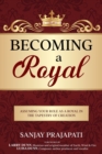 Image for Becoming a Royal : Assuming Your Role as a Royal in the Tapestry of Creation