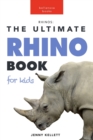 Image for Rhinos : The Ultimate Rhino Book for Kids: 100+ Rhinoceros Facts, Photos, Quizzes + More