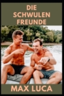 Image for Die schwulen Freunde