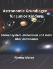 Image for Astronomie Grundlagen fur Junior Kinder