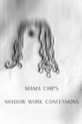 Image for Mama Chip&#39;s Shadow Work Confessions