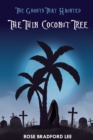 Image for The Ghosts That Haunted The Twin Coconut Tree