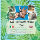 Image for The Zoo Animals - Bilingual Italian English book for children