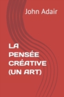 Image for La Pensee Creative (Un Art)