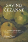 Image for Saving Cezanne : JOHN MAYNARD KEYNES Rescuing Great Art from the Chaos of War