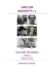 Image for I Miei 100 Architetti + 1 - Volume Secondo - Tomo IV : Architettura Moderna Da Neutra a Kahn