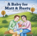 Image for A Baby for Matt &amp; Rusty