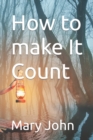 Image for How to make It Count