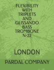 Image for Flexibility with Triplets and Glissando Bass Trombone N-22 : London