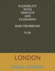 Image for Flexibility with Triplets and Glissando Bass Trombone N-24 : London