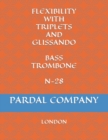 Image for Flexibility with Triplets and Glissando Bass Trombone N-28 : London