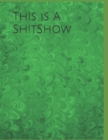 Image for This is A Sh!tShow