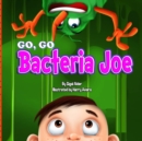 Image for GO, GO - Bacteria Joe