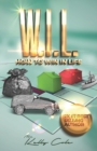 Image for W.I.L. : How To Win In Life