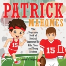 Image for Patrick Mahomes Bio : The Biography Book of Football Superstar For Kids, Teens and Young Readers