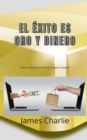 Image for El Exito Es Oro Y Dinero