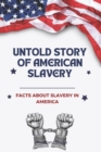 Image for The Untold Story of American Slavery