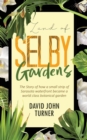 Image for Land of Selby Gardens : The Story of How a Small Strip of Sarasota Waterfront became a World Class Botanical Garden