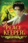 Image for Peacekeeper&#39;s Pilgrimage : a Young Adult Fantasy Coming-of-Age Adventure (Book 4)