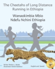 Image for The Cheetahs of Long Distance Running : Legendary Ethiopian Athletes in Somali and English