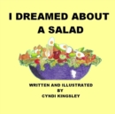 Image for I Dreamed about a Salad