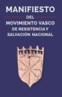 Image for Manifiesto del Movimiento Vasco de Resistencia y Salvacion Nacional
