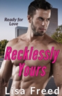 Image for Recklessly Yours : Age Gap Instalove Romance
