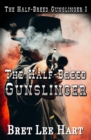Image for The Half-Breed Gunslinger (The Half-Breed Gunslinger I)