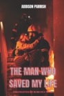 Image for The Man who Saved My Life : Firefighter MF Romance Story