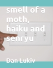 Image for smell of a moth, haiku and senryu