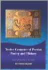 Image for Twelve centuries of Persian poetry &amp; history