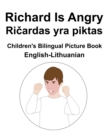 Image for English-Lithuanian Richard Is Angry / Ricardas yra piktas Children&#39;s Bilingual Picture Book