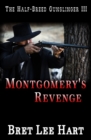 Image for Montgomery&#39;s Revenge (The Half-Breed Gunslinger III)