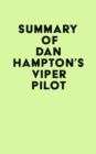 Image for Summary of Dan Hampton&#39;s Viper Pilot