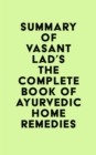 Image for Summary of Vasant Lad&#39;s The Complete Book of Ayurvedic Home Remedies