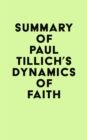 Image for Summary of Paul Tillich&#39;s Dynamics of Faith