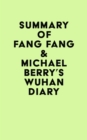 Image for Summary of Fang Fang &amp; Michael Berry&#39;s Wuhan Diary