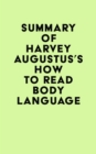 Image for Summary of Harvey Augustus&#39;s How to Read Body Language