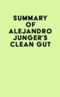 Image for Summary of Alejandro Junger&#39;s Clean Gut