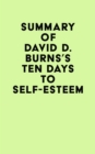 Image for Summary of David D. Burns&#39;s Ten Days to Self-Esteem