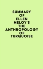 Image for Summary of Ellen Meloy&#39;s The Anthropology of Turquoise