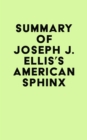 Image for Summary of Joseph J. Ellis&#39;s American Sphinx
