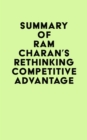 Image for Summary of Ram Charan&#39;s Rethinking Competitive Advantage