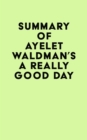 Image for Summary of Ayelet Waldman&#39;s A Really Good Day