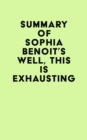 Image for Summary of Sophia Benoit&#39;s Well, This Is Exhausting