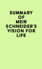 Image for Summary of Meir Schneider&#39;s Vision for Life