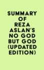 Image for Summary of Reza Aslan&#39;s No God but God (Updated Edition)