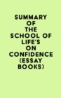 Image for Summary of The School of Life&#39;s On Confidence (Essay Books)